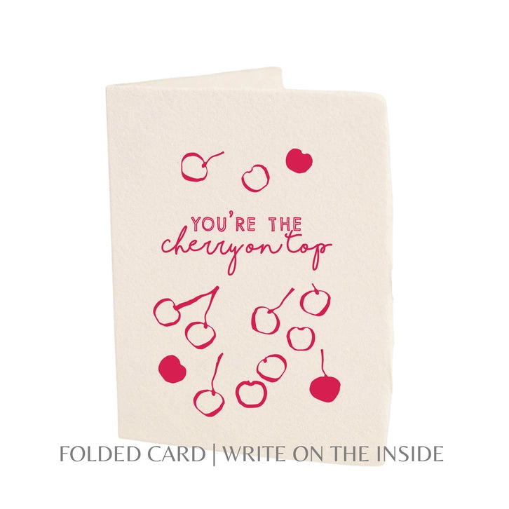 You're the Cherry On Top Folded Greeting Card