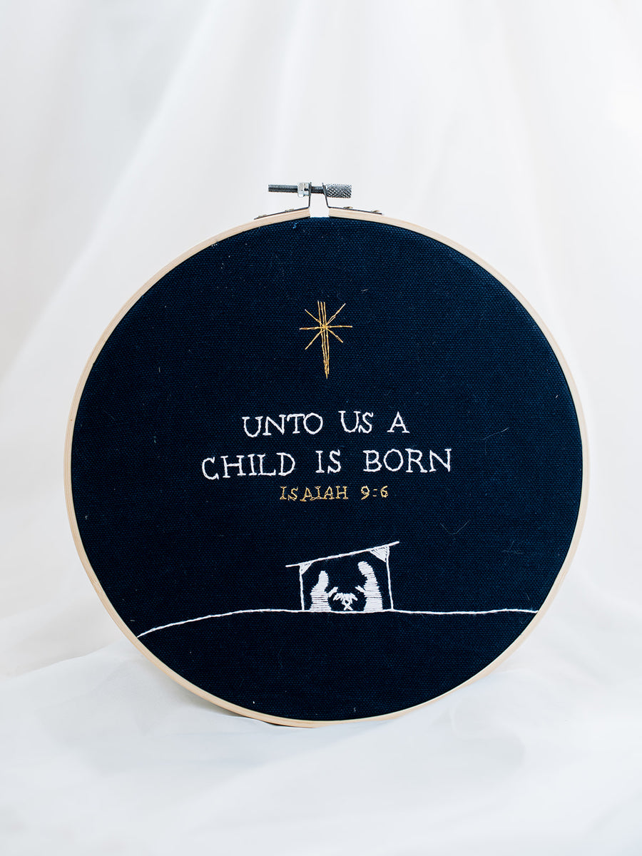 Child is Born Embroidery Hoop